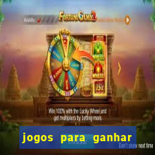 jogos para ganhar dinheiro sem deposito